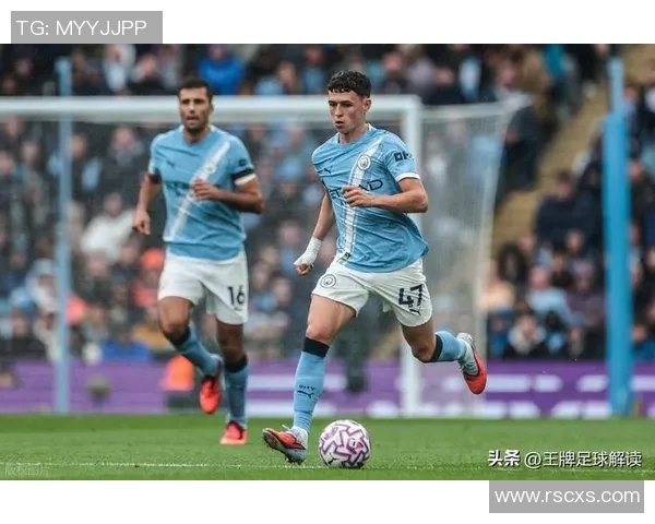 福登的崛起与曼城的辉煌之路:年轻天才如何改变足球格局 福登的崛起与曼城的辉煌之路:年轻天才如何改变足球格局