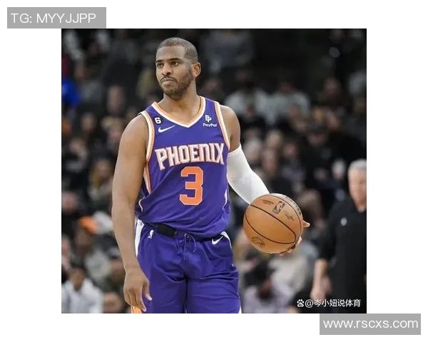 克里斯保罗：从篮球天才到传奇控卫的辉煌历程与影响