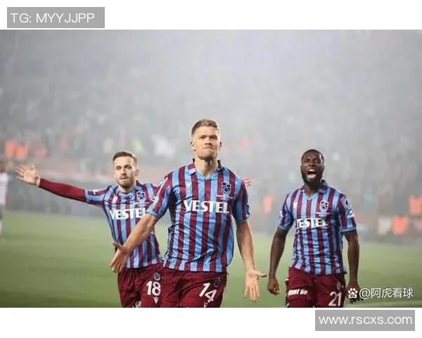 特拉布宗体对决分析与战术解析揭示球队潜力与未来发展方向 特拉布宗体对决分析与战术解析揭示球队潜力与未来发展方向